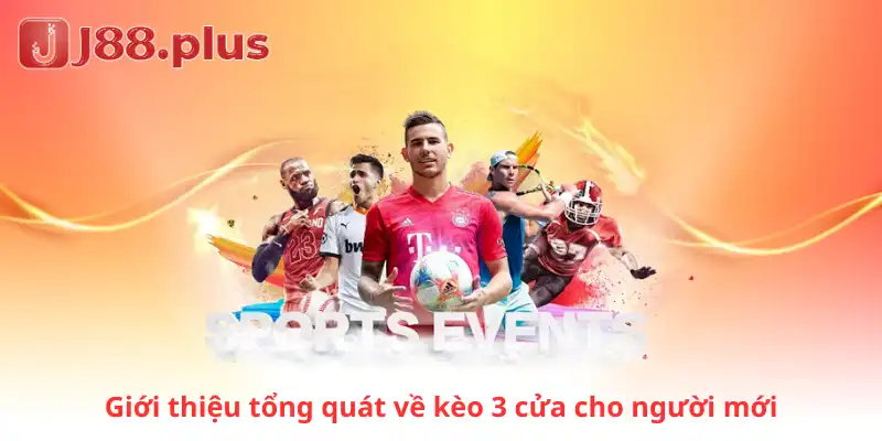Giới thiệu tổng quát về kèo 3 cửa cho người mới
